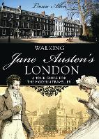 Book Cover for Walking Jane Austen’s London by Louise Allen