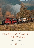 Book Cover for Narrow Gauge Railways by Peter Johnson