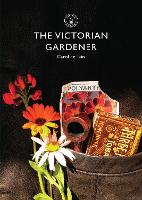 Book Cover for The Victorian Gardener by Caroline Ikin