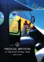 Book Cover for Medical Services in the First World War by Susan Cohen