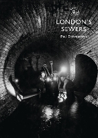 Book Cover for London’s Sewers by Paul Dobraszczyk