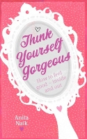 Book Cover for Think Yourself Gorgeous by Anita Naik