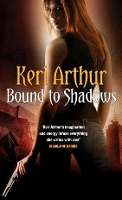 Book Cover for Bound To Shadows by Keri Arthur