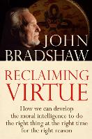 Book Cover for Reclaiming Virtue by John Bradshaw