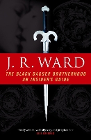 Book Cover for The Black Dagger Brotherhood: An Insider's Guide by J R Ward