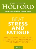 Book Cover for Beat Stress And Fatigue by Patrick Holford