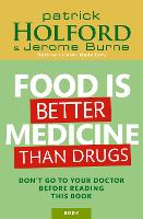 Book Cover for Food Is Better Medicine Than Drugs by Patrick Holford, Jerome Burne