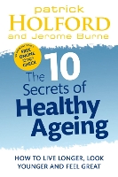 Book Cover for The 10 Secrets Of Healthy Ageing by Patrick Holford, Jerome Burne