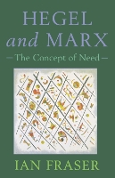 Book Cover for Hegel, Marx and the Concept of Need by Ian Fraser