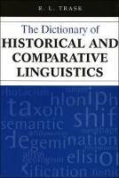 Book Cover for The Dictionary of Historical and Comparative Linguistics by R L Trask