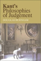 Book Cover for Kant's Philosophies of Judgement by Douglas Burnham