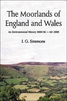 Book Cover for The Moorlands of England and Wales by I.G. Simmons