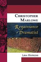 Book Cover for Christopher Marlowe, Renaissance Dramatist by Lisa Hopkins