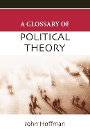 Book Cover for A Glossary of Political Theory by John Hoffman