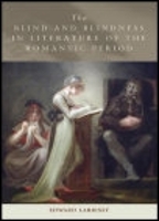 Book Cover for The Blind and Blindness in Literature of the Romantic Period by Edward Larrissy