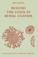 Book Cover for Beyond the State in Rural Uganda by Ben Jones