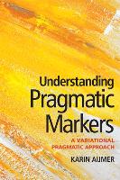 Book Cover for Understanding Pragmatic Markers by Karin Aijmer