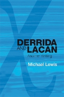 Book Cover for Derrida and Lacan by Michael Lewis