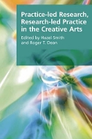 Book Cover for Practice-led Research, Research-led Practice in the Creative Arts by Roger T Dean
