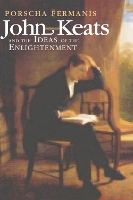 Book Cover for John Keats and the Ideas of the Enlightenment by Porscha Fermanis