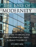 Book Cover for The End of Modernity by Professor Stuart Sim