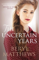 Book Cover for The Uncertain Years by Beryl (Author) Matthews