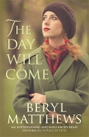 Book Cover for The Day Will Come by Beryl (Author) Matthews