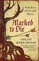 Book Cover for Marked to Die by Sarah Hawkswood