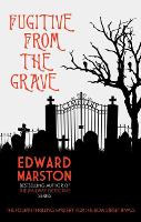 Book Cover for Fugitive from the Grave by Edward Marston