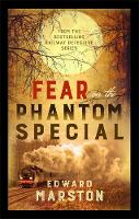 Book Cover for Fear on the Phantom Special by Edward Marston