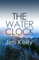 Book Cover for The Water Clock by Jim (Author) Kelly