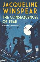 Book Cover for The Consequences of Fear by Jacqueline Winspear