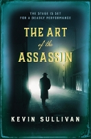 Book Cover for The Art of the Assassin by Kevin Sullivan