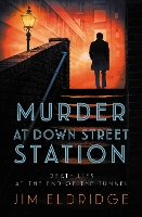 Book Cover for Murder at Down Street Station by Jim Eldridge