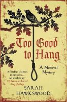 Book Cover for Too Good to Hang by Sarah Hawkswood