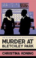 Book Cover for Murder at Bletchley Park by Christina Koning
