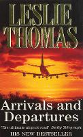 Book Cover for Arrivals & Departures by Leslie Thomas