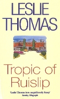 Book Cover for Tropic Of Ruislip by Leslie Thomas