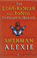 Book Cover for The Lone-Ranger and Tonto Fistfight in Heaven by Sherman Alexie