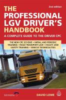 Book Cover for The Professional LGV Driver's Handbook by David Lowe