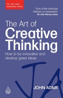 Book Cover for The Art of Creative Thinking by John Adair