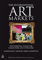 Book Cover for The International Art Markets by James Goodwin