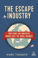 Book Cover for The Escape Industry by Mark Tungate