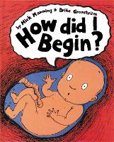 Book Cover for How Did I Begin? by Mick Manning, Brita Granström