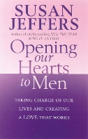 Book Cover for Opening Our Hearts To Men by Susan Jeffers