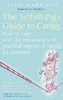 Book Cover for The Selfish Pig's Guide To Caring by Hugh Marriott 