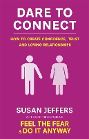 Book Cover for Dare To Connect How to create confidence, trust and loving relationships by Susan Jeffers