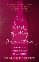 Book Cover for The End Of My Addiction by Olivier Ameisen