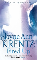 Book Cover for Fired Up by Jayne Ann Krentz