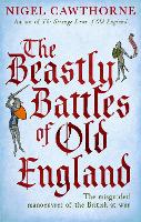 Book Cover for The Beastly Battles Of Old England by Nigel Cawthorne